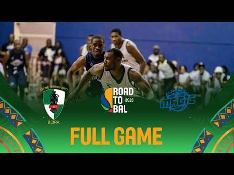 LIVE - Ferroviario da Beira v Matero Magic | Africa Champions Clubs ROAD TO B.A.L. 2026