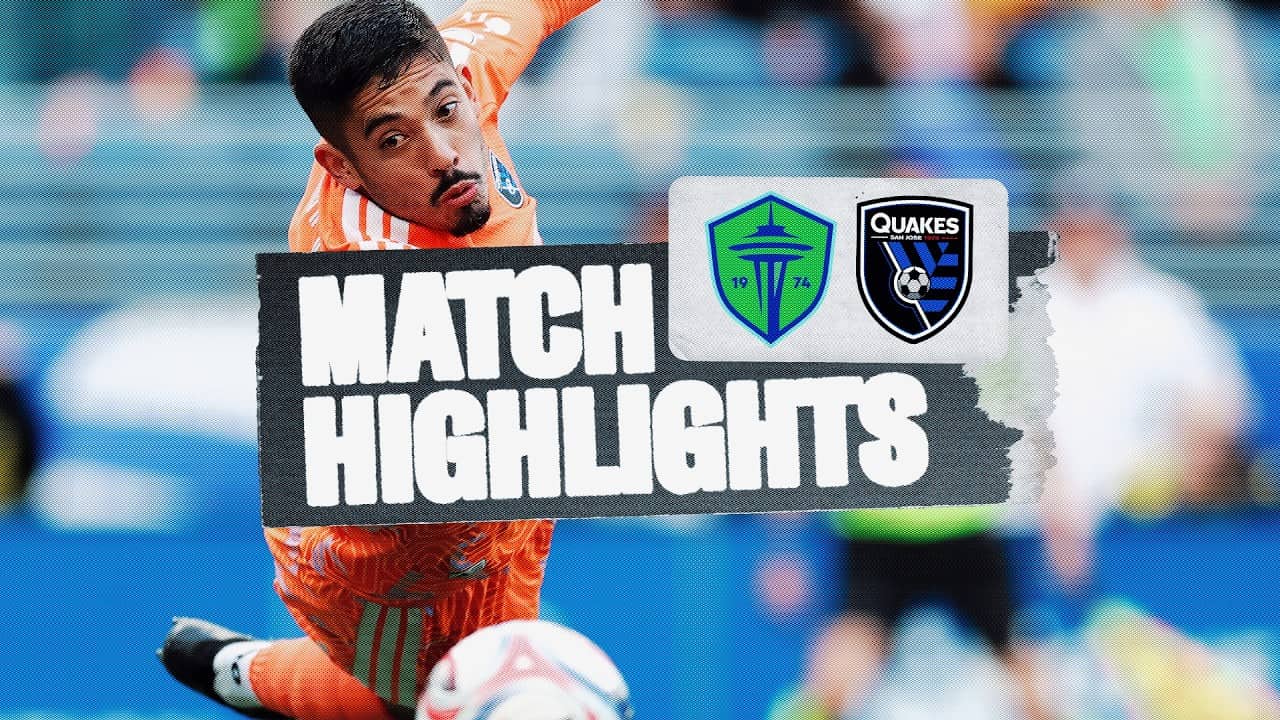 MATCH HIGHLIGHTS: Seattle Sounders FC vs San Jose Earthquakes | May 13, 2026