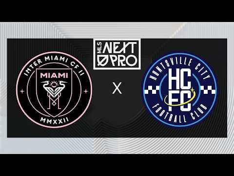 MLS NEXT PRO: Inter Miami CF II vs Huntsville City FC | April 18, 2026
