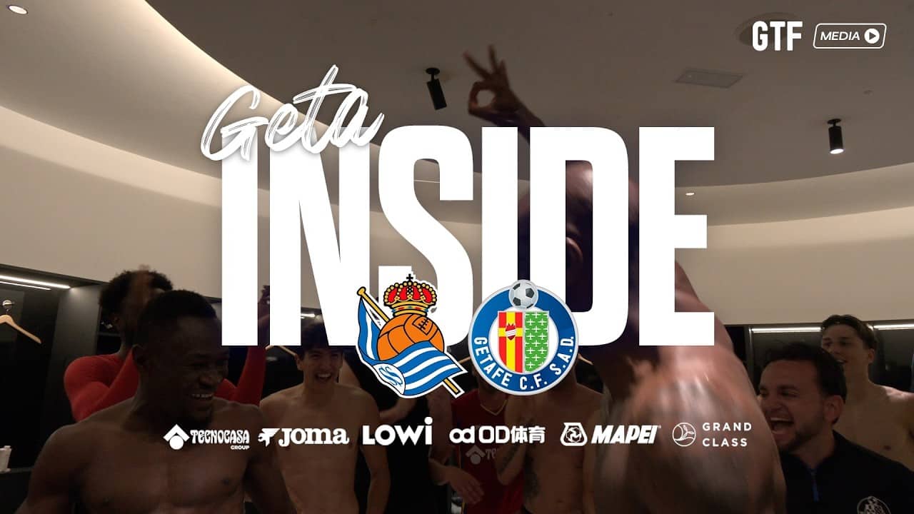 #GetaInside Real Sociedad - Getafe CF