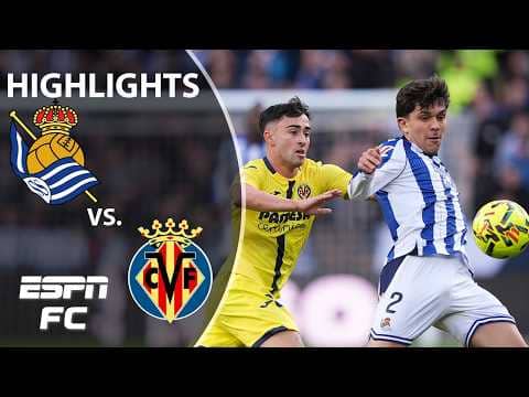 Battle until THE END 💪 Real Sociedad vs. Villarreal | LALIGA Highlights | ESPN FC