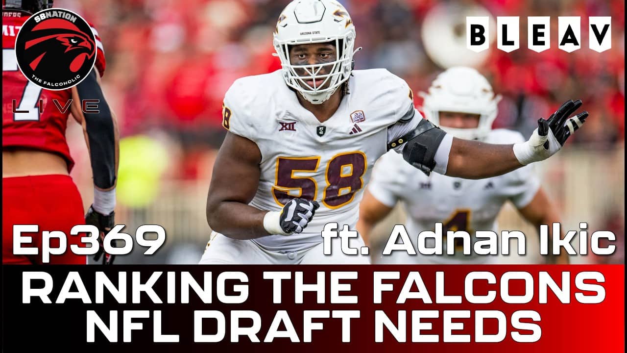 Ranking the Falcons NFL Draft needs ft. Adnan Ikic: Falcoholic Live, Ep369