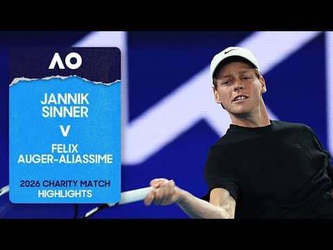 Jannik Sinner v Felix Auger Aliassime Charity Match Highlights | Australian Open 2026