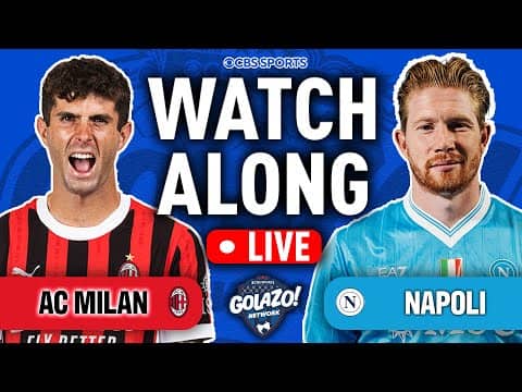 AC Milan vs. Napoli WATCHALONG 🍿🥤 | Serie A frontrunners face off! 🇮🇹 | CBS Sports Golazo