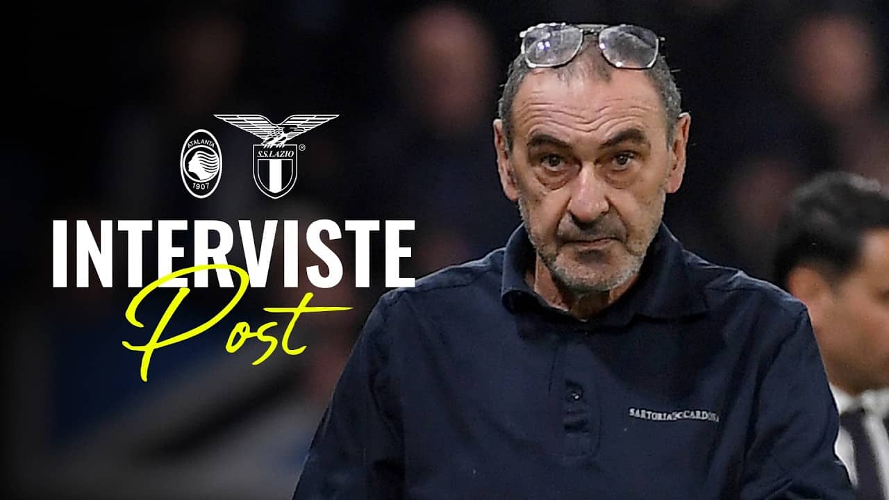 🗣️ LE INTERVISTE A MISTER SARRI, PATRIC E MOTTA | ATALANTA-LAZIO 2-3 D.C.R.