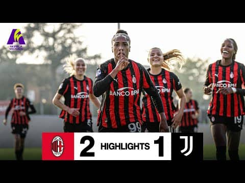Ijeh e Dompig: CHE VITTORIA! | AC Milan 2-1 Juventus | Serie A Women Highlights