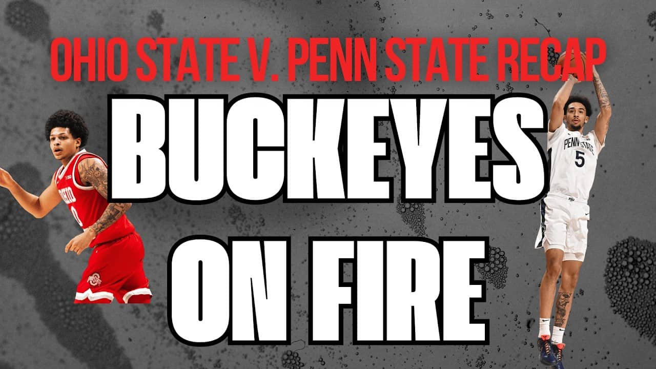 Ohio State v. Penn State Basketball Recap | Buckeyes Offense + Defense THRIVING + Bubble Updates