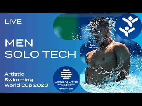 LIVE: Men's Solo Technical | Artistic Swimming World Cup Markham 2023