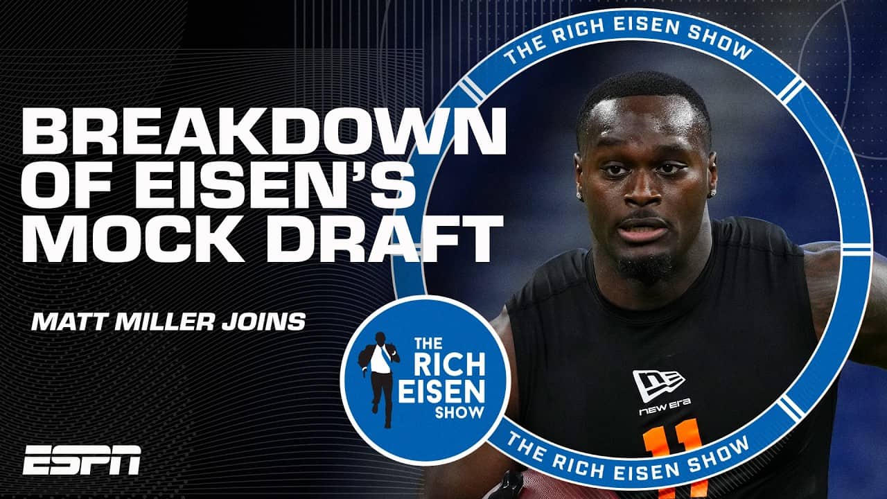 What Matt Miller LOVES about Rich Eisen's mock draft... | The Rich Eisen Show
