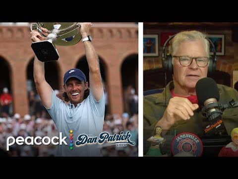 Tommy Fleetwood's path to first PGA Tour title is 'admirable' | Dan Patrick Show | NBC Sports