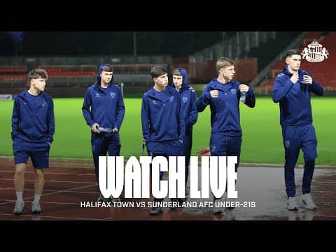 Watch Live | Halifax Town vs Sunderland Under-21s | NL Cup