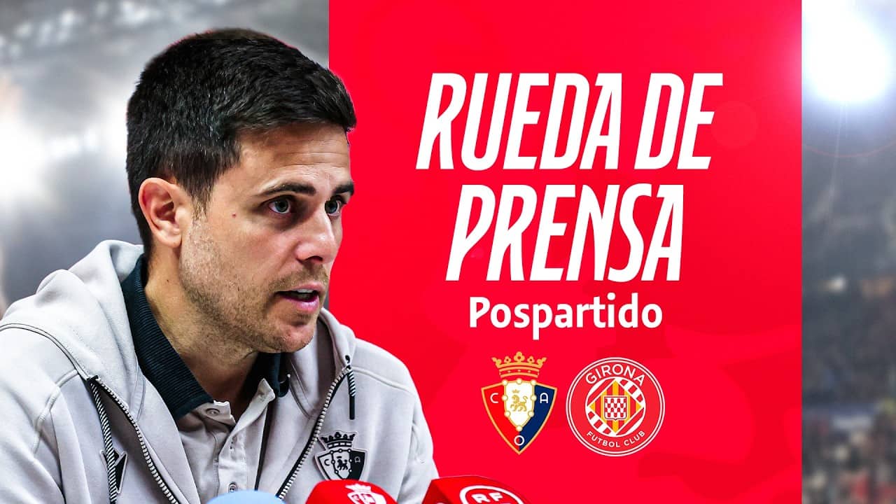 Rueda de prensa post partido Osasuna Vs Girona
