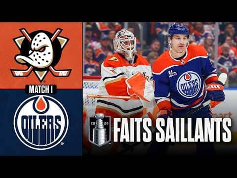 Ducks vs Oilers, match no 1 | 20/04/26 | Faits saillants