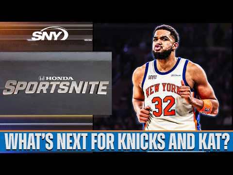 What’s next for the Knicks and Karl-Anthony Towns? | SportsNite