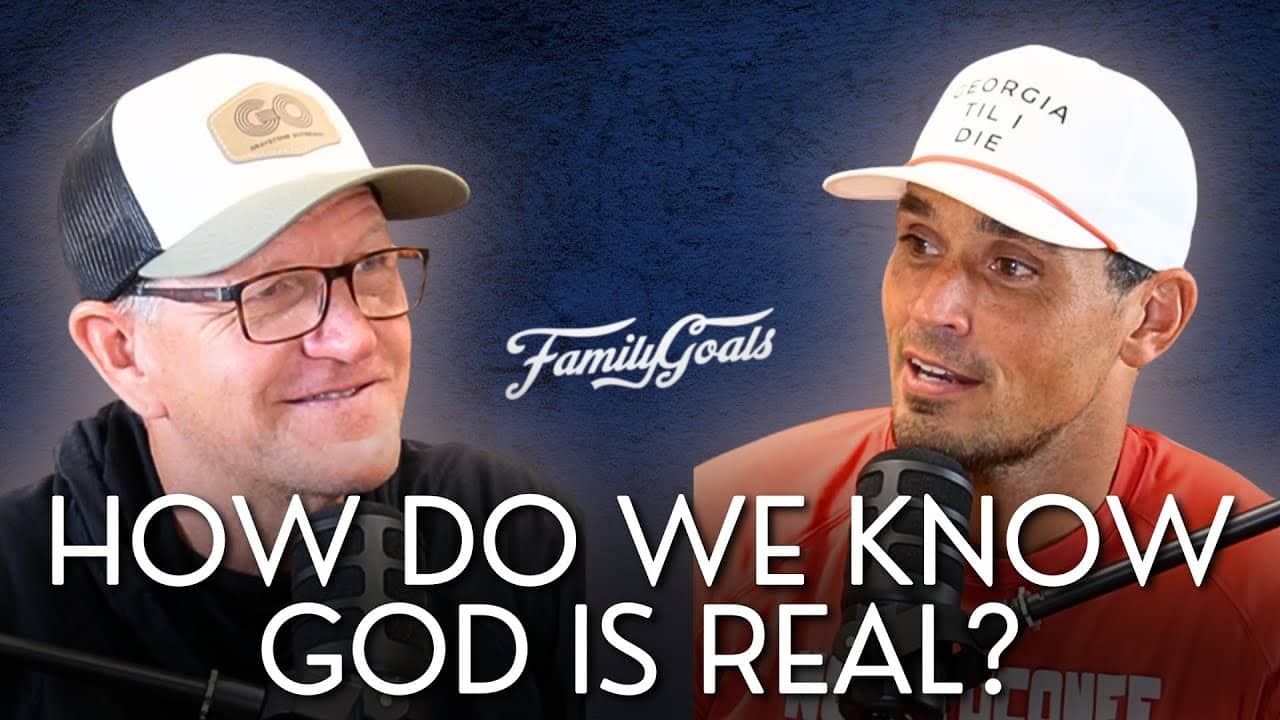How Do We Know God is Real?