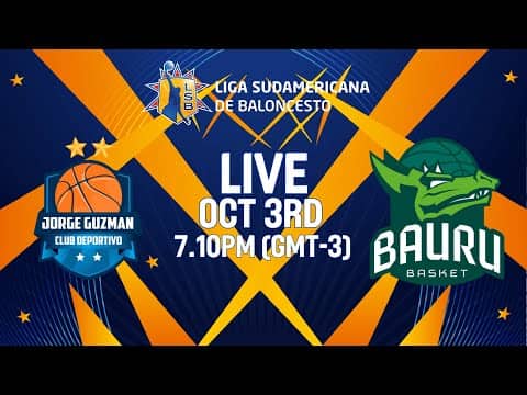 LIVE - CD Jorge Guzmán  v Bauru | Liga Sudamericana de Baloncesto FIBA 2025  | Group Phase