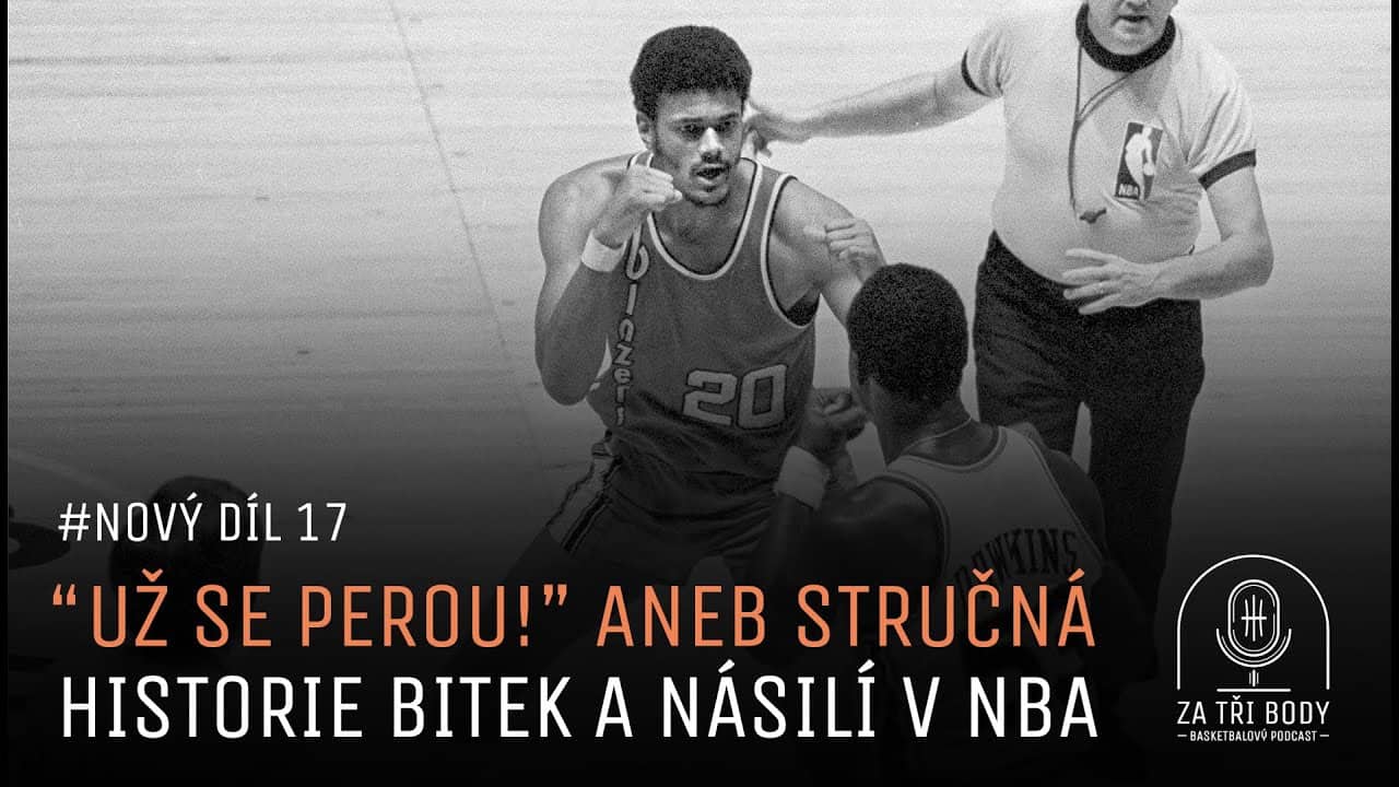 „Už se perou!“ aneb stručná historie bitek a násilí v NBA