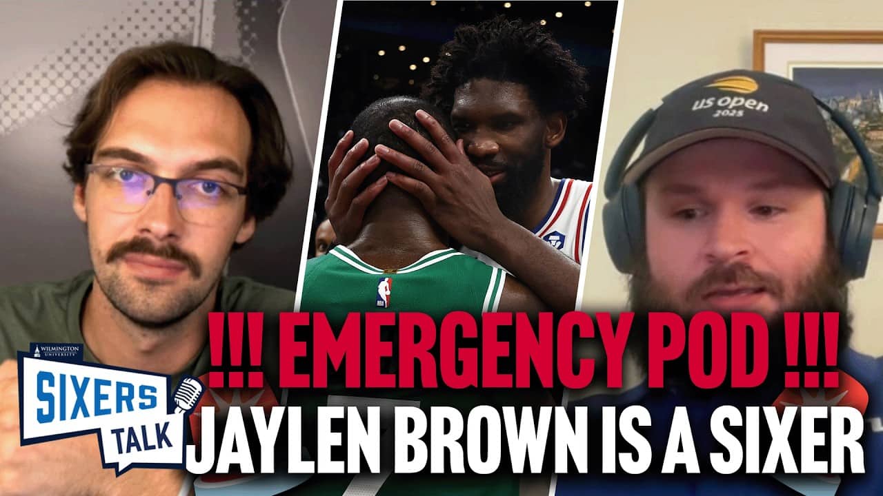JAYLEN BROWN IS A 76ER! Emergency podcast following Paul George/Jaylen Brown trade | Sixers Talk