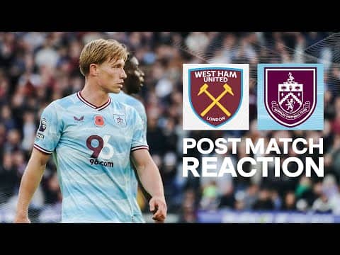 Flemming Assesses West Ham Loss Despite Scoring Opener | REACTION | West Ham 3-2 Burnley
