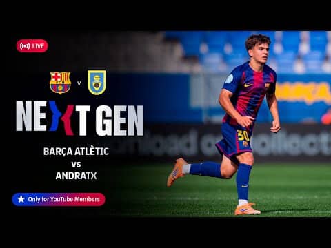 🔴 FC BARCELONA NEXT GEN: Barça Atlètic vs Andratx