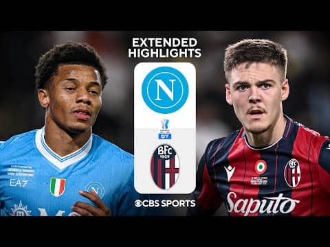 Napoli vs. Bologna: Extended Highlights | EA Sports FC Super Cup | CBS Sports Golazo