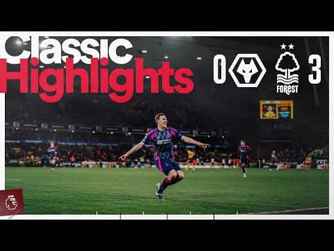 MGW, Chris Wood and Taiwo on Target! 🎯 | Wolves 0-3 Nottingham Forest (2024/25) | Classic Highlights