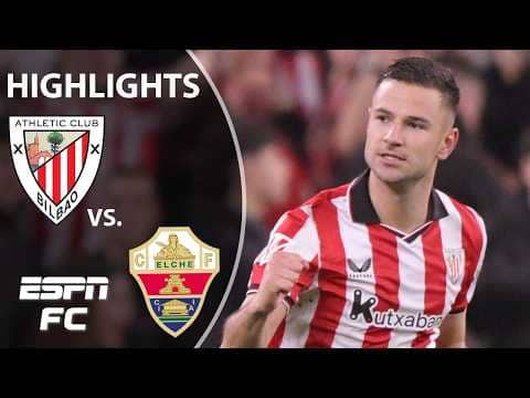 Athletic Club vs. Elche | LALIGA Highlights | ESPN FC