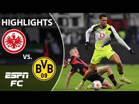 2 LATE GOALS 🍿 Eintracht Frankfurt vs. Borussia Dortmund | Bundesliga Highlights | ESPN FC