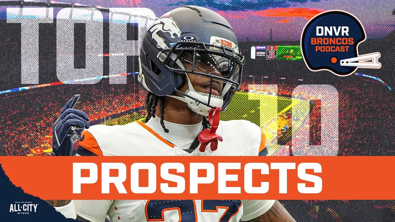 Is Jahdae Barron or RJ Harvey the Denver Broncos’ top prospect? We rank the Top 10