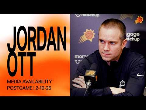 Head Coach Jordan Ott Postgame Media Availability | Phoenix Suns | 2-19-26