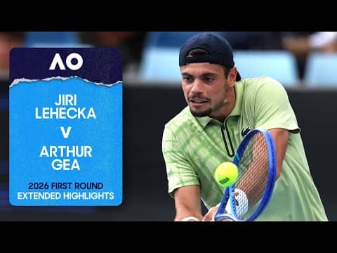 Jiri Lehecka v Arthur Gea Extended Highlights | Australian Open 2026 First Round