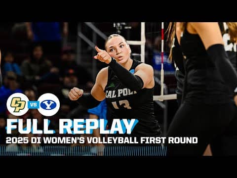 Cal Poly vs. BYU: 2025 NCAA women's volleyball first round | FULL REPLAY