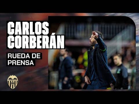 RUEDA DE PRENSA DE CARLOS CORBERÁN POSTERIOR AL VALENCIA CF - REAL MADRID