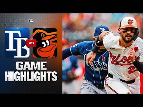 Rays vs. Orioles Game Highlights (5/25/26) | MLB Highlights