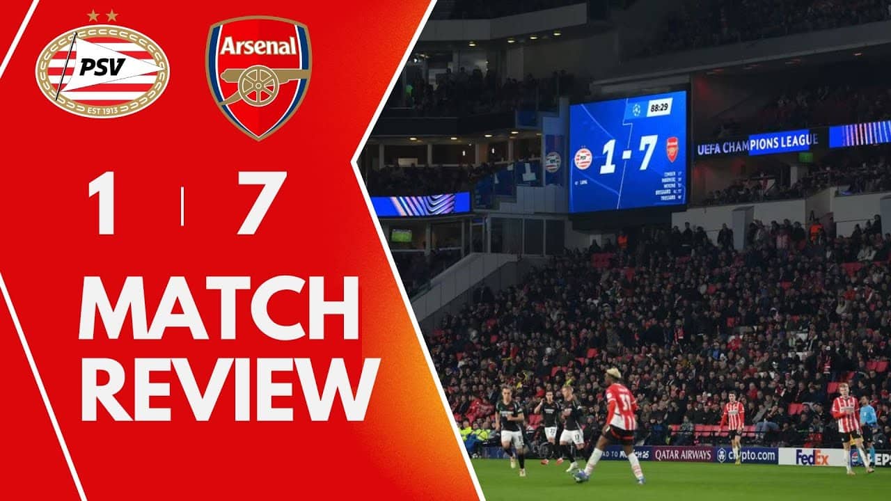 PSV 1-7 Arsenal: A Champions League Night to Remember!