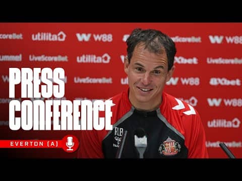 Everton vs Sunderland AFC | Régis Le Bris' Emirates FA Cup press conference