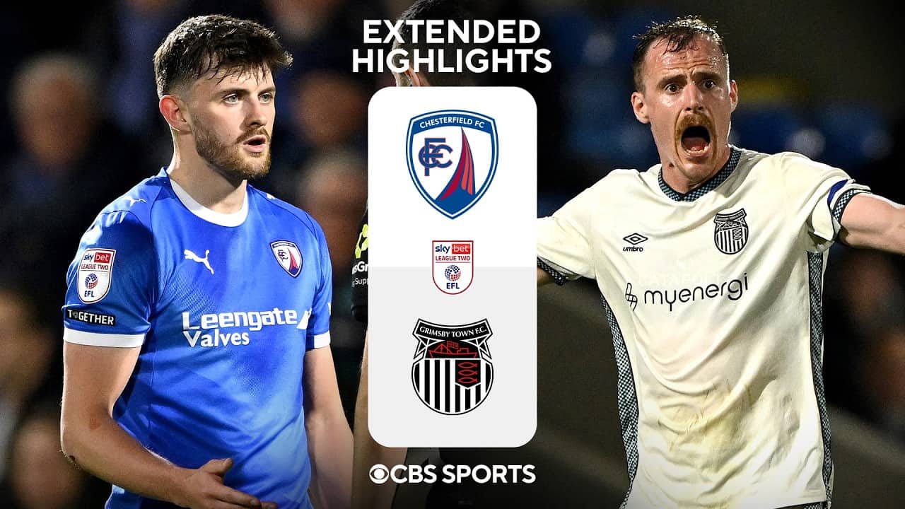 Chesterfield vs. Grimsby Town: Extended Highlights | EFL League Two | CBS Sports Golazo
