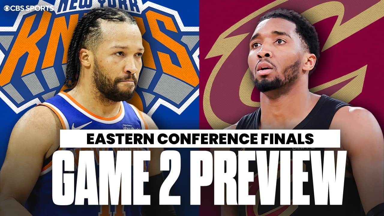Eastern Conference Finals Game 2 Preview: Knicks vs Cavaliers | Predictions & Picks to Win ✅