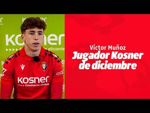 Víctor Muñoz, ‘Jugador Kosner del mes’ de diciembre | @kosner-climatizacion| Club Atlético Osasuna