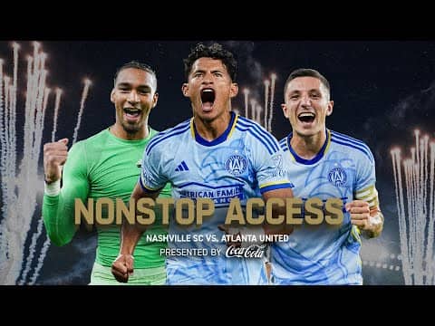 JAYDEN HIBBERT MASTERCLASS AND GUTSY ROAD WIN | Nonstop Access, Nashville SC vs. Atlanta United