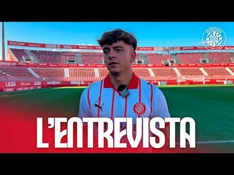 🎙️ ENTREVISTA A NIL CALDERÓ | GIRONA FC