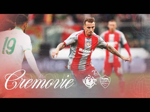 CREMOVIE | Cremonese-Roma 1-3