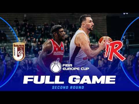 LIVE - KK Bosna BH Telecom v Pallacanestro Reggiana | FIBA Europe Cup 2025-26 | Second Round