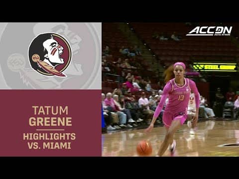 Florida State's Tatum Greene Highlights vs. Miami