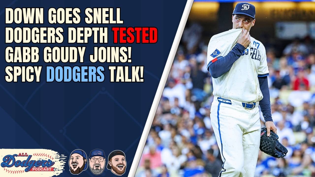 Blake Snell Injured, What's the Plan for LA? Saturday Dodgers Talk! Gabb Goudy Joins