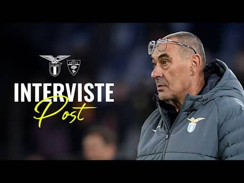 🗣️ LE INTERVISTE A MISTER SARRI, PROVEDEL, PATRIC E NOSLIN | LAZIO-LECCE 2-0