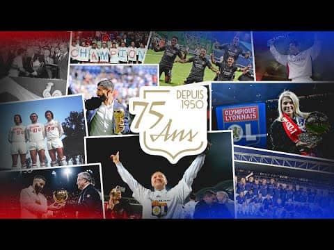 75 ans de l'Olympique Lyonnais : Rugir Encore