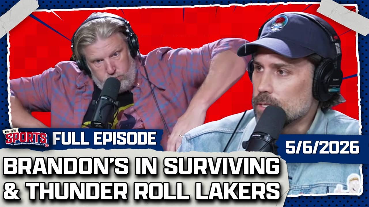 Thunder Beat LeBron & The Lakers + Brandon's On Surviving Barstool | Mostly Sports EP 646 | 5.6.26