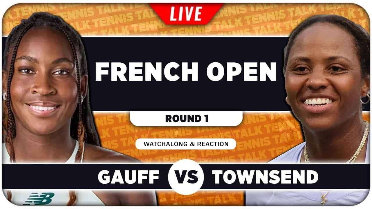 GAUFF vs TOWNSEND • French Open 2026 • LIVE Tennis Watchalong