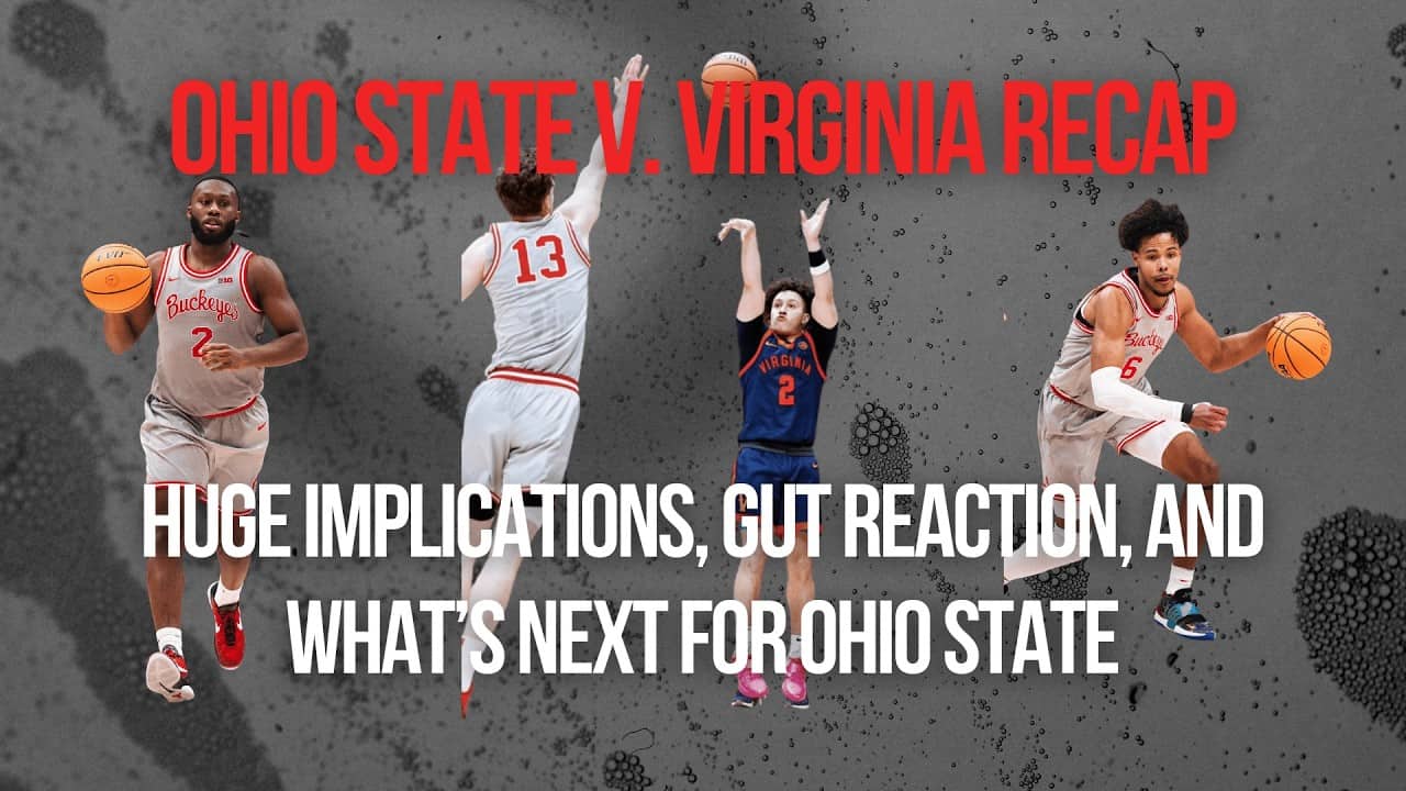 Ohio State v. Virginia Basketball Recap | Buckeyes BLOW IT, Instant Reactions + Takeaways